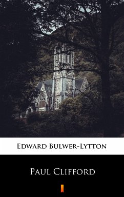 Paul Clifford (eBook, ePUB) - Bulwer-Lytton, Edward