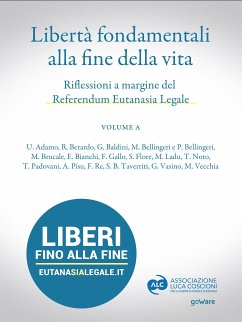 Libertà fondamentali alla fine della vita. Riflessioni a margine del Referendum Eutanasia Legale (eBook, ePUB) - AA.VV.