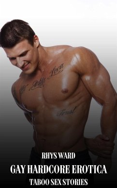 Gay Hardcore Erotica (eBook, ePUB) - Ward, Rhys