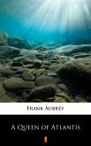 A Queen of Atlantis (eBook, ePUB)