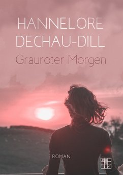 Grauroter Morgen (eBook, ePUB) - Dechau-Dill, Hannelore