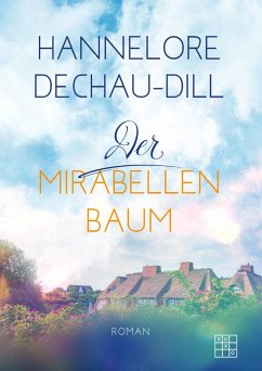 Der Mirabellenbaum (eBook, ePUB) - Dechau-Dill, Hannelore