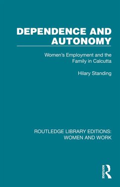 Dependence and Autonomy (eBook, ePUB) - Standing, Hilary Dependence and Autonomy (eBook, ePUB) - Standing, Hilary
