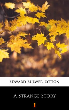 A Strange Story (eBook, ePUB) - Bulwer-Lytton, Edward