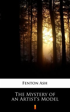 The Mystery of an Artist's Model (eBook, ePUB) - Ash, Fenton