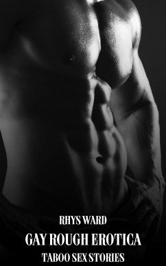 Gay Rough Erotica (eBook, ePUB) - Ward, Rhys