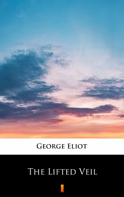 The Lifted Veil (eBook, ePUB) - Eliot, George