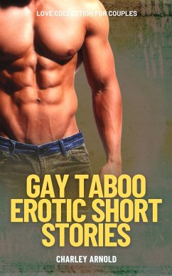 Gay Taboo Erotic Short Stories (eBook, ePUB) - Arnold, Charley