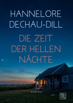 Die Zeit der hellen Nächte (eBook, ePUB) - Dechau-Dill, Hannelore