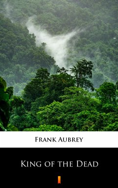 King of the Dead (eBook, ePUB) - Aubrey, Frank