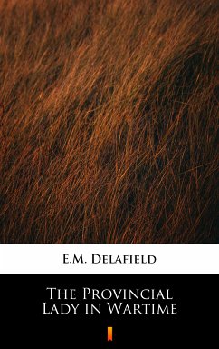 The Provincial Lady in Wartime (eBook, ePUB) - Delafield, E. M.