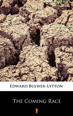 The Coming Race (eBook, ePUB) - Bulwer-Lytton, Edward