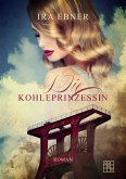 Die Kohleprinzessin (eBook, ePUB)