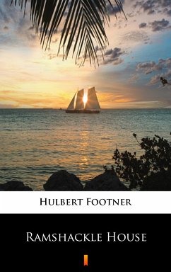 Ramshackle House (eBook, ePUB) - Footner, Hulbert