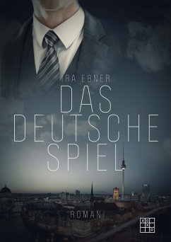 Das deutsche Spiel (eBook, ePUB) - Ebner, Ira