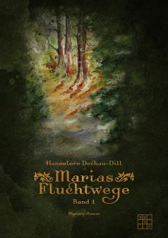Marias Fluchtwege (eBook, ePUB) - Dechau-Dill, Hannelore