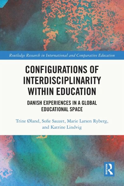 Configurations of Interdisciplinarity Within Education (eBook, ePUB) Configurations of Interdisciplinarity Within Education (eBook, ePUB)