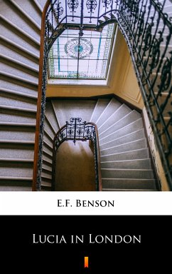 Lucia in London (eBook, ePUB) - Benson, E.F.