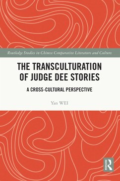 The Transculturation of Judge Dee Stories (eBook, ePUB) - Wei, Yan