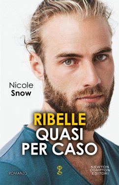 Ribelle quasi per caso (eBook, ePUB) - Snow, Nicole