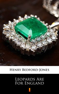 Leopards Are For England (eBook, ePUB) - Bedford-Jones, Henry