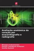 Avaliação anatómica do coração por ecocardiografia e radiografia