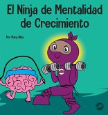 El Ninja de Mentalidad de Crecimiento El Ninja de Mentalidad de Crecimiento