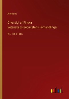 Öfversigt af Finska Vetenskaps-Societetens Förhandlingar