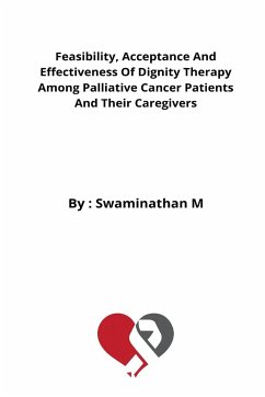 Feasibility, Acceptance And Effectiveness Of Dignity Therapy Among Palliative Cancer Patients And Their Caregivers - Hb, Saranya