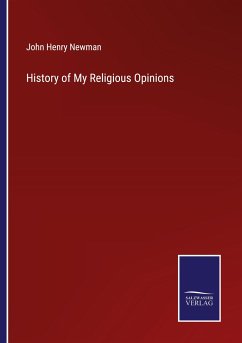 History of My Religious Opinions - Newman, John Henry