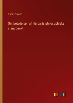 Om betydelsen af Herbarts philosophiska standpunkt