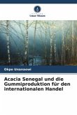 Acacia Senegal und die Gummiproduktion für den internationalen Handel