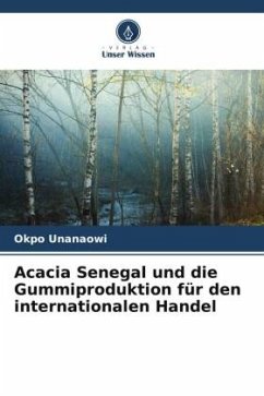 Acacia Senegal und die Gummiproduktion für den internationalen Handel - Unanaowi, Okpo