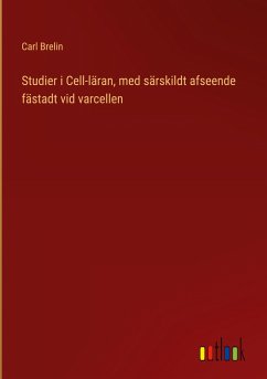 Studier i Cell-läran, med särskildt afseende fästadt vid varcellen