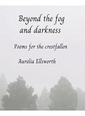Beyond the Fog and Darkness