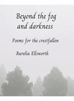 Beyond the Fog and Darkness - Ellsworth, Aurelia