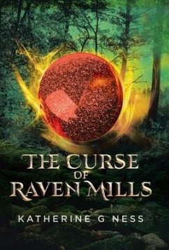 The Curse of Raven Mills - Ness, Katherine G