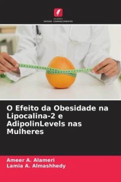 O Efeito da Obesidade na Lipocalina-2 e AdipolinLevels nas Mulheres - A. Alameri, Ameer;A. Almashhedy, Lamia