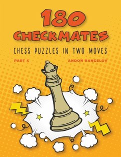 180 Checkmates Chess Puzzles in Two Moves, Part 4 - Rangelov, Andon
