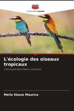 L'écologie des oiseaux tropicaux - Maurice, Melle Ekane