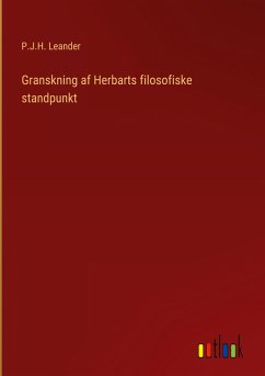 Granskning af Herbarts filosofiske standpunkt - Leander, P. J. H.