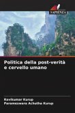 Politica della post-verità e cervello umano