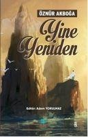 Yine Yeniden - Akboga, Öznur