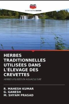 HERBES TRADITIONNELLES UTILISÉES DANS L'ÉLEVAGE DES CREVETTES - KUMAR, R. MAHESH;Ganesh, G.;PRASAD, M. SHYAM