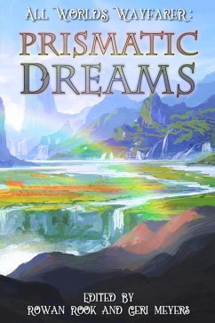 Prismatic Dreams - Various Authors, All Worlds Wayfarer