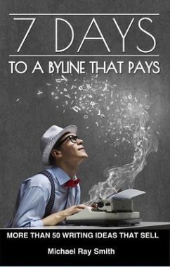 7 Days to a Byline That Pays (eBook, ePUB) Cover 7 Days to a Byline That Pays (eBook, ePUB)