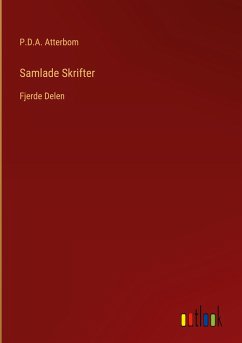 Samlade Skrifter - Atterbom, P. D. A.