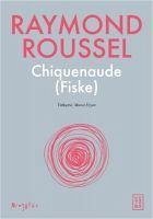 Chiquenaude Fiske - Roussel, Raymond