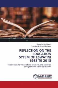 REFLECTION ON THE EDUCATION SYSTEM OF ESWATINI 1968 T0 2018 - Dlamini, Boyie Sabelo;Maphanga, Phuzukumila Simon