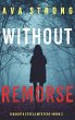 Without Remorse (A Dakota Steele FBI... - Bild 1